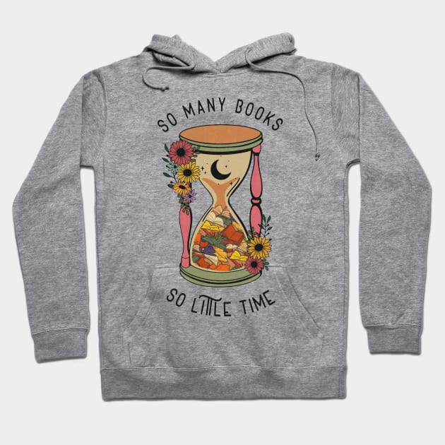 So Many Books so Little Time Hoodie by Myartstor 